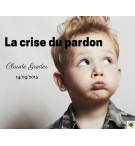 La crise du pardon - Claude Greder - CD ou DVD