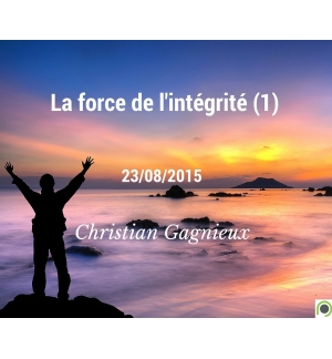 La force de l'intégrité (1) - Christian Gagnieux - CD ou DVD