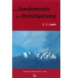 Les fondements du christianisme - C.S. Lewis