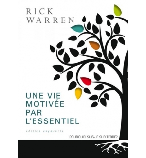 Une vie motivée par l'essentiel - Rick Warren
