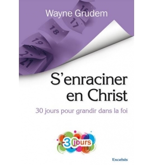 S'enraciner en Christ - Wayne Grudem