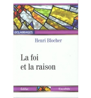 La foi et la raison - Henri Blocher