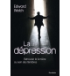 La dépression - Retrouver la lumière au seins des ténèbres - Edward Welch