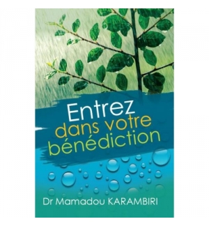 Entrez dans votre bénédiction - Mamadou Karambiri