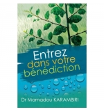 Entrez dans votre bénédiction - Mamadou Karambiri