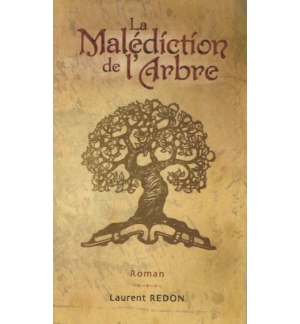La malédiction de l'arbre - Laurent Redon