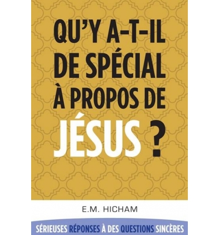 Qu'y a-t-il de Spécial à Propos de Jésus - E.M. Hicham