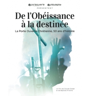 De l'obeissance à la destinée La Porte Ouverte chrétienne 50 ans d'histoire !