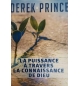 La puissance à travers la connaissance de Dieu - Derek Prince