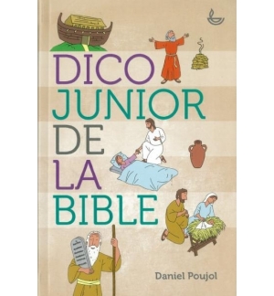Dico junior de la Bible - Daniel Poujol