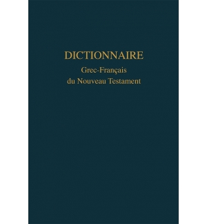 Dictionnaire Grec - Français du Nouveau Testament - Collectif