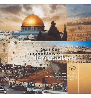 CD Sur tes murailles, ô Jérusalem - Corinne Lafitte