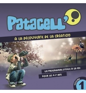 CD Patacell' - Volume 1 - A la découverte de la création - Chansons d'éveil à la