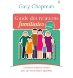 Guide des relations familiales - Gary Chapman
