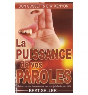 La puissance de vos paroles - Don Gossett & E.W. Kenyon