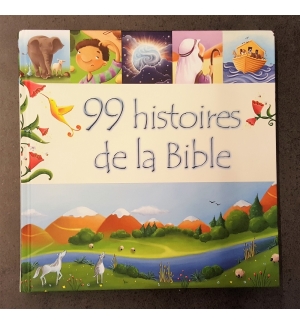 99 histoires de la Bible - De 4 à 6 ans