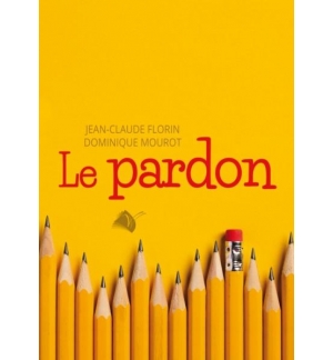 Le pardon - Jean-Claude Florin & Dominique Mourot