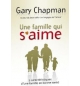 Une famille qui s'aime - Gary Chapman 