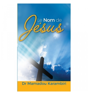 Le nom de Jésus - Mamadou Karambiri