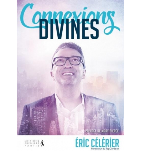 Connexions divines - Eric Célerier