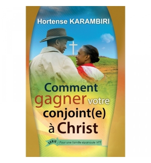 Comment gagner votre conjoint à Christ - Hortense Karambiri