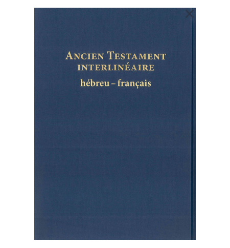 Ancien Testament interlinéaire Hébreux Français