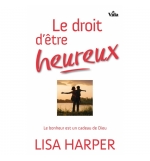 Le droit d'être heureux - Lisa Harper