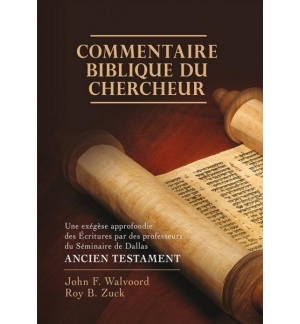 Commentaire biblique du chercheur - Ancien Testament - John F. Walvoord & Roy B