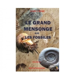 Le grand mensonge sur les fossiles - Louis C. Boné VOL 3