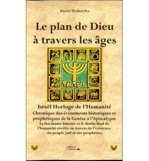 Le plan de Dieu à travers les âges - Pierre Desbodes 