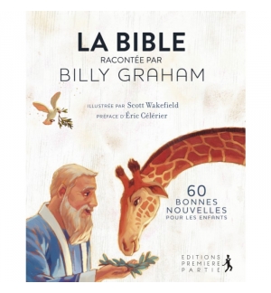 La Bible racontée par Billy Graham, 60 bonnes nouvelles pour les enfants