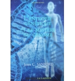 L'entropie génétique et le mystère du génome- John C. Sanford