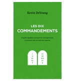 Les dix (10) commandements - Kevin DeYoung