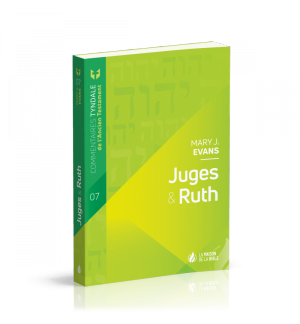 Juges & Ruth Commentaires Tyndale de l'Ancien Testament - volume 7