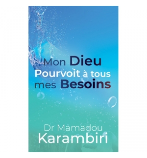 Mon Dieu pourvoit à tous mes besoins - Mamadou Karambiri