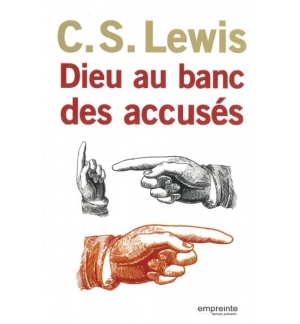 Dieu au banc des accusés - C.S Lewis