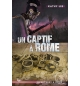 Un captif à Rome (nouvelle édition) - Kathy Lee