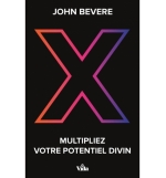 X Multipliez votre potentiel divin - John Bevere