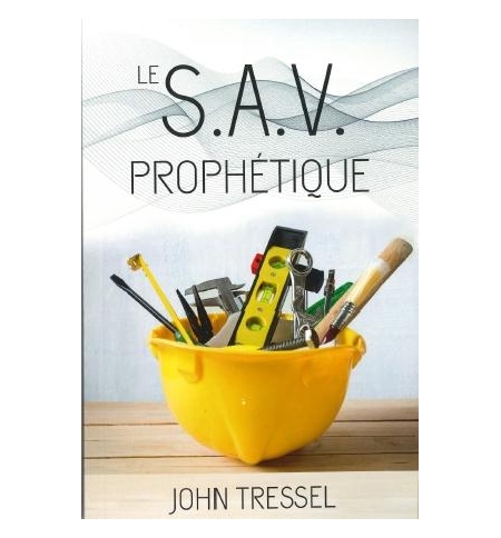 Le S. A. V. prophétique - John Tressel