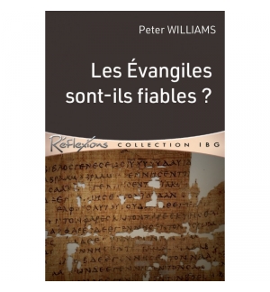 Les Évangiles sont-ils fiables ?  - Peter Williams