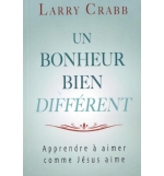 Un bonheur bien différent - Larry Crabb 