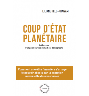 Coup d’Etat Planétaire - Liliane Held-Khawam