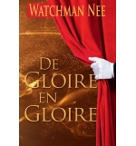 De gloire en gloire - Watchman Nee