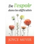 De l'espoir dans les difficultés - Joyce Meyer