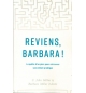 Reviens, Barbara ! - John C. Miller / Barbara Miller Juliani