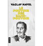 Le pouvoir des sans-pouvoir - Vaclav Havel