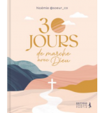 30 Jours de marche avec Dieu - Noémie Suzanne