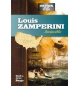 Louis Zamperini Invincible - Série Les héros de la foi