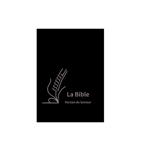 La Bible Version Semeur, avec gros caractères Couverture skivertex noire, avec z