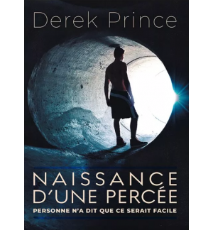 Naissance d’une percée- Derek Prince